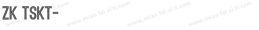 zk TSKT字体转换
